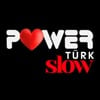 Power Türk Slow